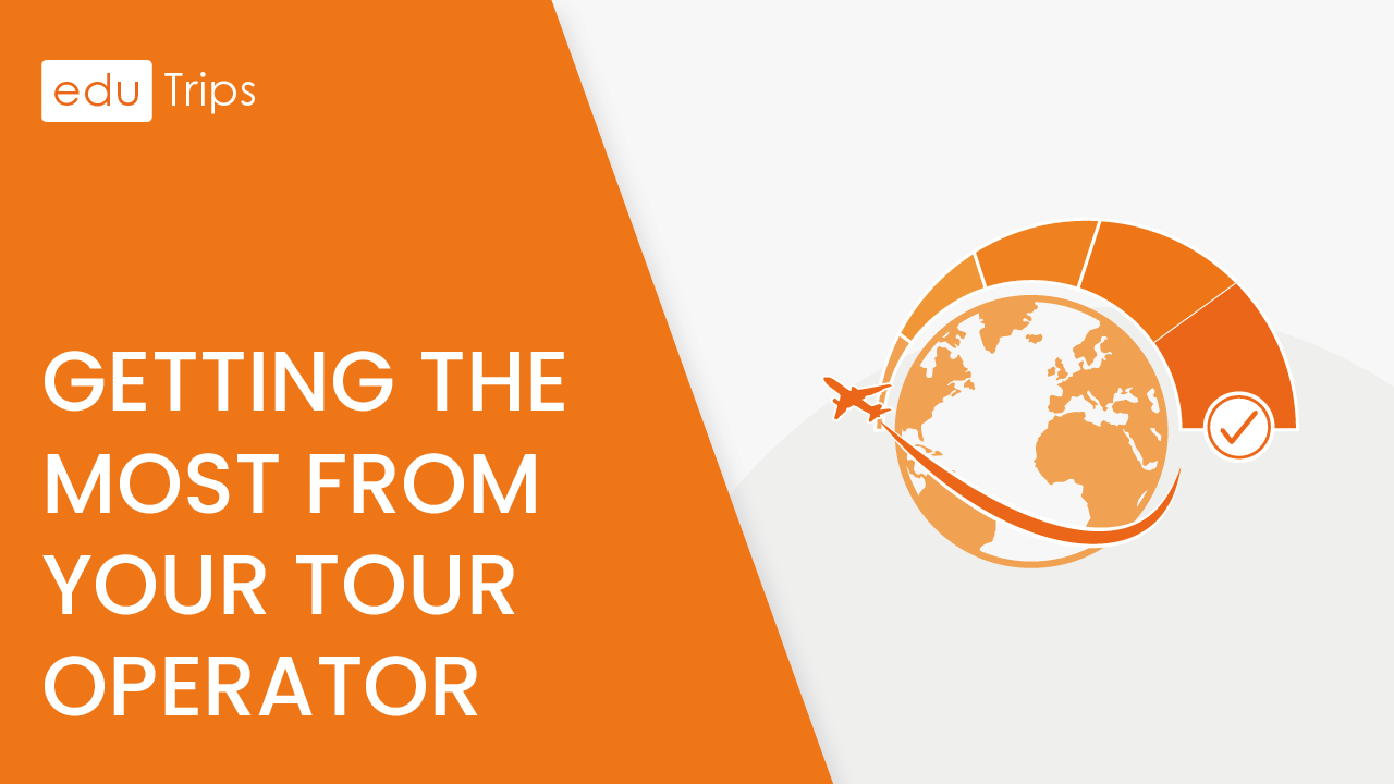 Getting the most from your Tour Operator