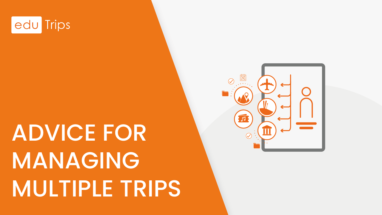 Managing Multiple Trips in your College or School